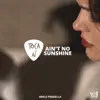 Nossa Toca & Arele Pradella - Ain't no Sunshine (Toca Aí Arele Pradella) - Single